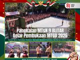 Kenali Diri dan Temukan Potensi, Pangkalan MTsN 9 Blitar Resmi Gelar Pembukaan MTGD 2026